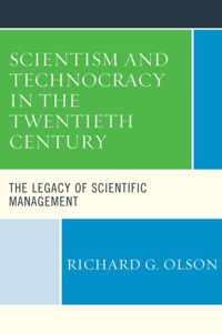 Scientism and Technocracy in the Twentieth Century