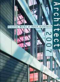 Architect 2007, Creative works of Dutch architects