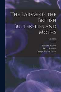 The Larvae of the British Butterflies and Moths; v.4 (1891)