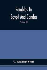 Rambles In Egypt And Candia