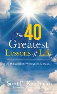 The 40 Greatest Lessons of Life