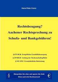 Rechtsbeugung? Aachener Rechtsprechung zu Schufa- und Bankgebuhren!
