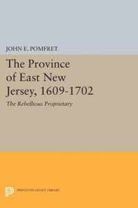 The Province of East New Jersey 1609-1702