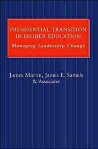 Presidential Transition in Higher Education - Managing Leadership Change