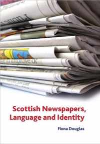 Scottish Newspapers, Language and Identity