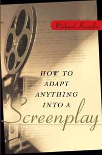 How to Adapt Anything into a Screenplay