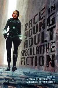 Race in Young Adult Speculative Fiction