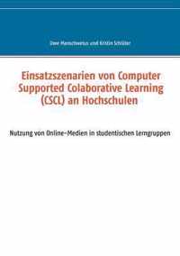 Einsatzszenarien von Computer-Supported Collaborative Learning (CSCL) an Hochschulen