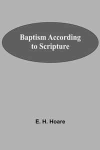 Baptism According To Scripture