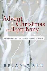 Advent, Christmas, and Epiphany