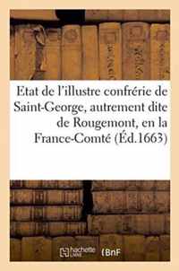 Etat de l'Illustre Confrerie de Saint-George, Autrement Dite de Rougemont, En La France-Comte