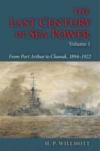 The Last Century of Sea Power, Volume 1