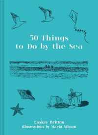 50 Things to Do by the Sea