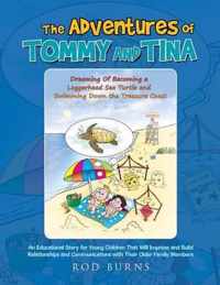 The Adventures of Tommy and Tina Dreaming of Becoming a Loggerhead Sea Turtle and Swimming Down the Treasure Coast