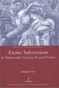 Exotic Subversions in Nineteenth-Century French Fiction