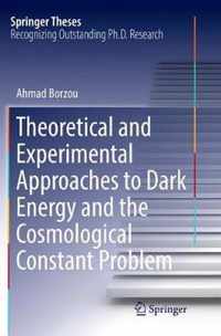 Theoretical and Experimental Approaches to Dark Energy and the Cosmological Constant Problem