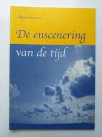 De enscenering van de tijd