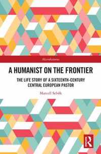 A Humanist on the Frontier