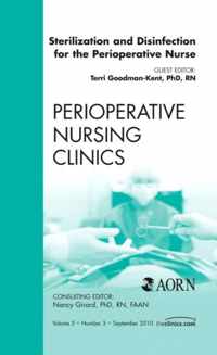 Sterilization and Disinfection for the Perioperative Nurse, An Issue of Perioperative Nursing Clinics