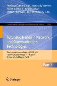 Futuristic Trends in Network and Communication Technologies