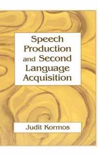 Speech Production and Second Language Acquisition