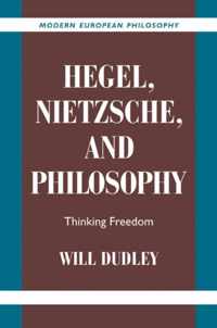 Hegel, Nietzsche, and Philosophy