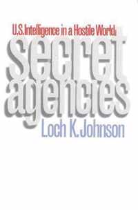 Secret Agencies - U.S Intelligence in a Hostile World (Paper)
