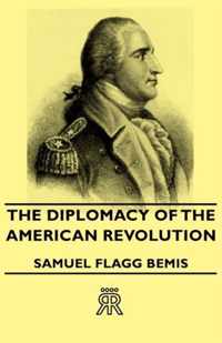 The Diplomacy Of The American Revolution