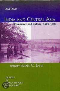 India and Central Asia Commerce and Culture, 1500-1800