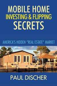 Mobile Home Investing & Flipping Secrets