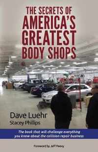 The Secrets of America's Greatest Body Shops