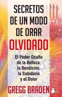 Secretos de un modo de orar olvidado / Secrets of the Lost Mode of Prayer