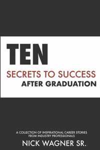 Ten Secrets to Success After Graduation