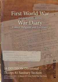 16 DIVISION Divisional Troops 81 Sanitary Section