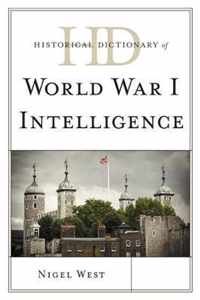 Historical Dictionary of World War I Intelligence