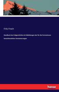 Handbuch der Erdgeschichte mit Abbildungen der fur die Formationen bezeichnendsten Versteinerungen