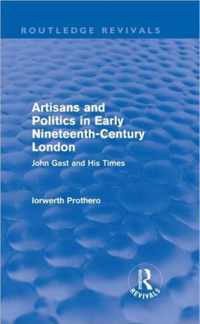 Artisans and Politics in Early Nineteenth-Century London