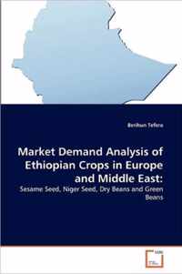 Market Demand Analysis of Ethiopian Crops in Europe and Middle East