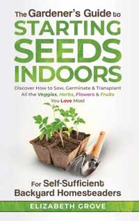 The Gardener&apos;s Guide to Starting Seeds Indoors