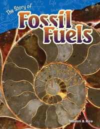 The Story of Fossil Fuels