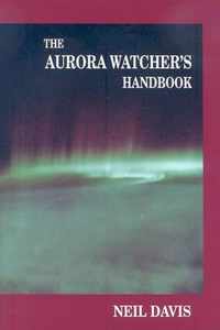 The Aurora Watcher's Handbook