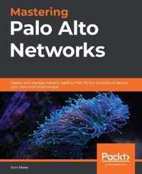 Mastering Palo Alto Networks