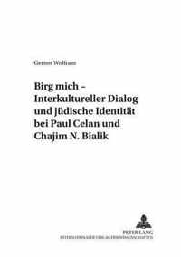 Birg Mich  - Interkultureller Dialog Und Juedische Identitaet Bei Paul Celan Und Chajim N. Bialik