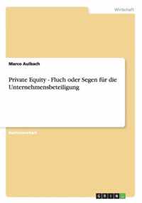 Private Equity - Fluch oder Segen fur die Unternehmensbeteiligung