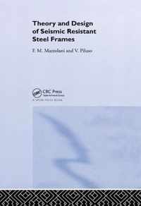 Theory and Design of Seismic Resistant Steel Frames