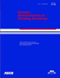 Seismic Rehabilitation of Existing Buildings  ASCE/SEI 41-06