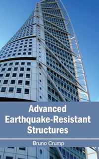 Advanced Earthquake-Resistant Structures