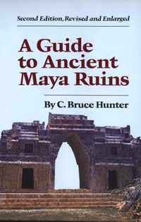 A Guide to Ancient Maya Ruins