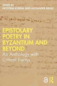 Epistolary Poetry in Byzantium and Beyond