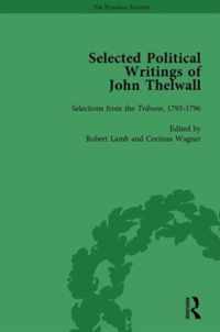 Selected Political Writings of John Thelwall Vol 2